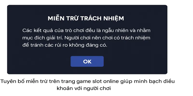Miễn trừ trách nhiệm giúp Nohu làm rõ rằng mọi kết quả game đều là ngẫu nhiên và mang tính giải trí