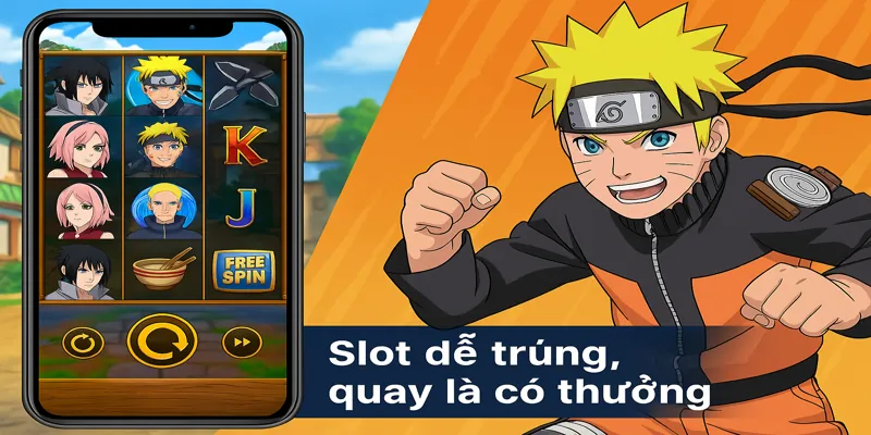 Hiệu ứng nổ hũ trong Naruto Slot – cực kỳ hoành tráng, thỏa mãn mọi cú click.
