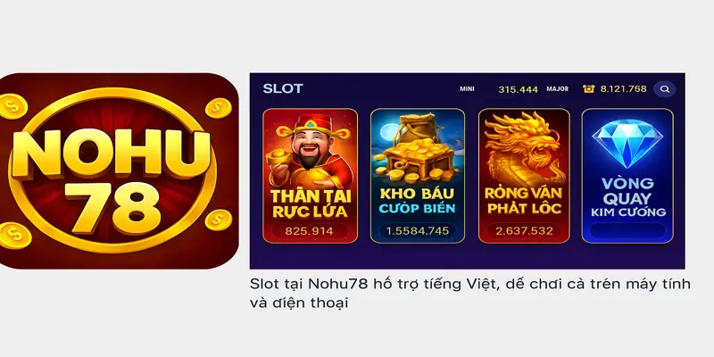 Nohu78 - Khám Phá Cổng Game Nổ Hũ Uy Tín Với Jackpot Cực Khủng