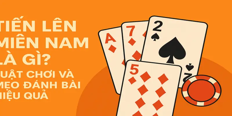 Nhớ rõ các bộ bài đặc biệt giúp bạn ra bài đúng luật và hiệu quả hơn