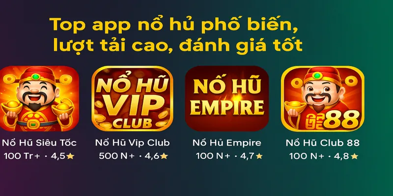 Chọn app có đánh giá cao, giao diện rõ ràng là bước đầu để chơi vui và an toàn
